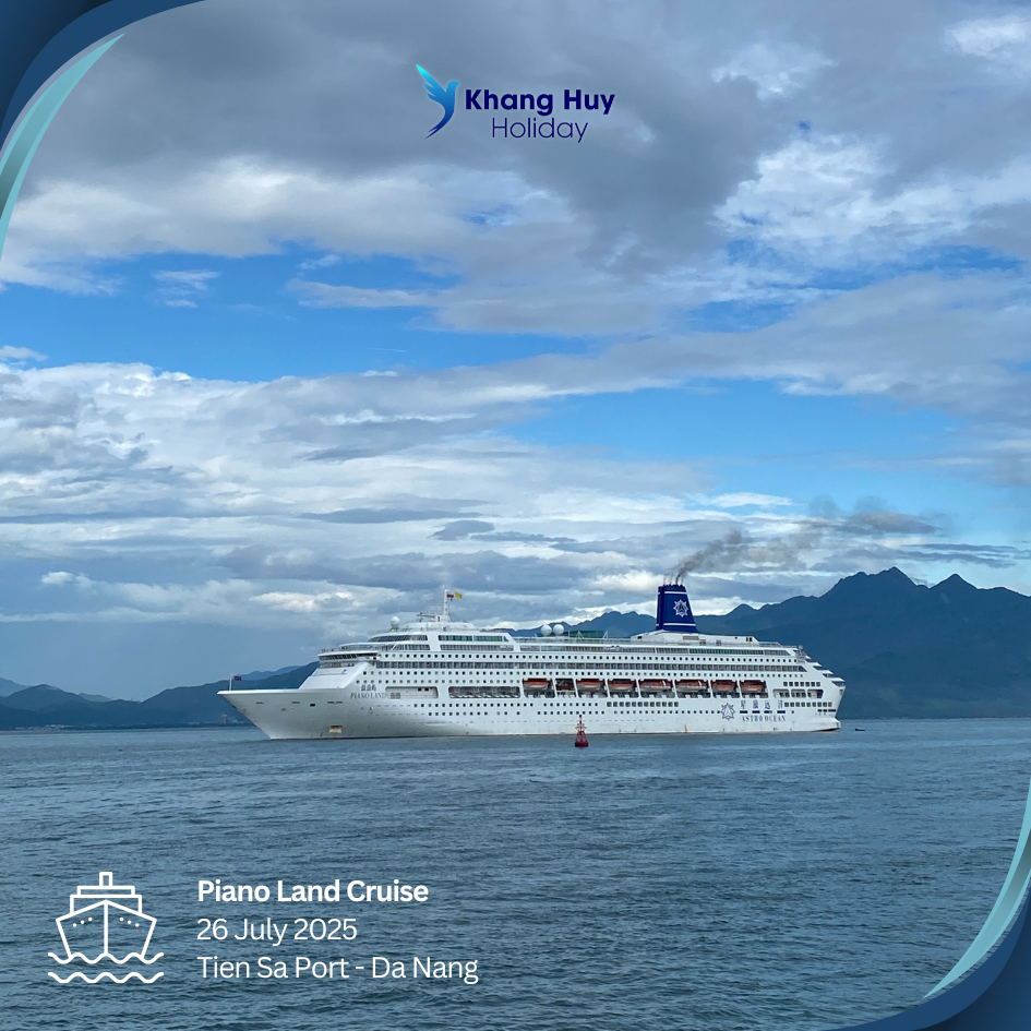 [26/7/2025] Welcoming the Piano Land Cruise Ship to Tien Sa Port, Da Nang